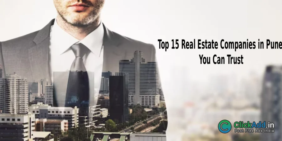 Top 15 Real Estate Companies in Pune You Can Trust