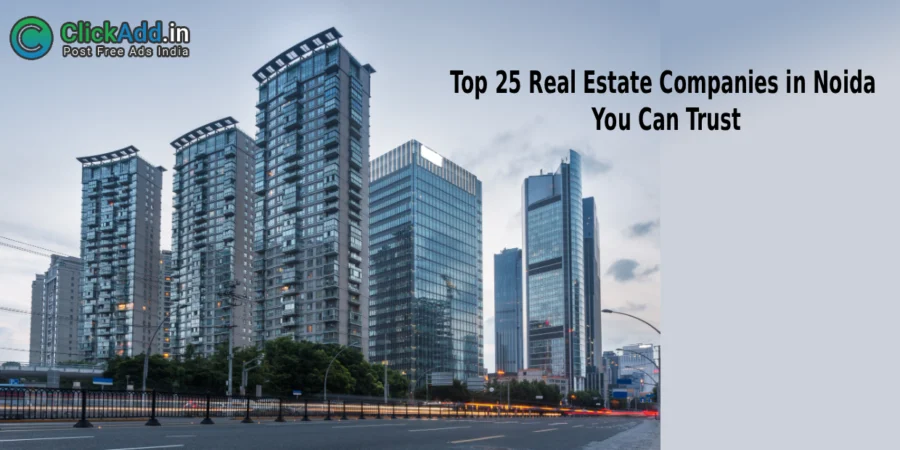 Top 25 Real Estate Companies in Noida