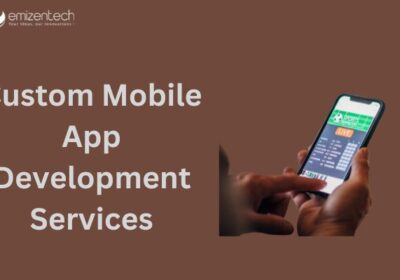 Custom-Mobile-App-Development-Services