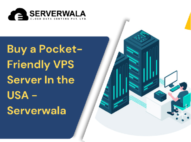 Buy a Pocket-Friendly VPS Server In the USA -Serverwala