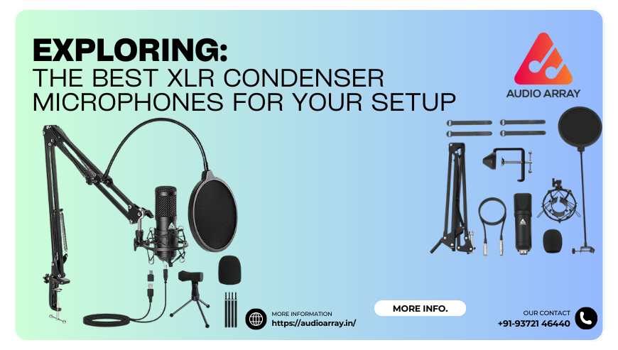 Exploring the Best XLR Condenser Microphones for Your Setup