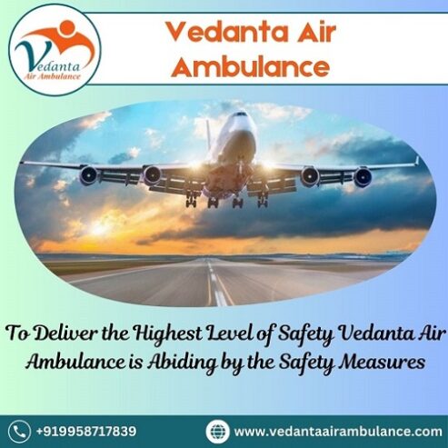 Hire Vedanta Air Ambulance Service in Mumbai for Incomparable Patient Reallocation at Affordable Fee