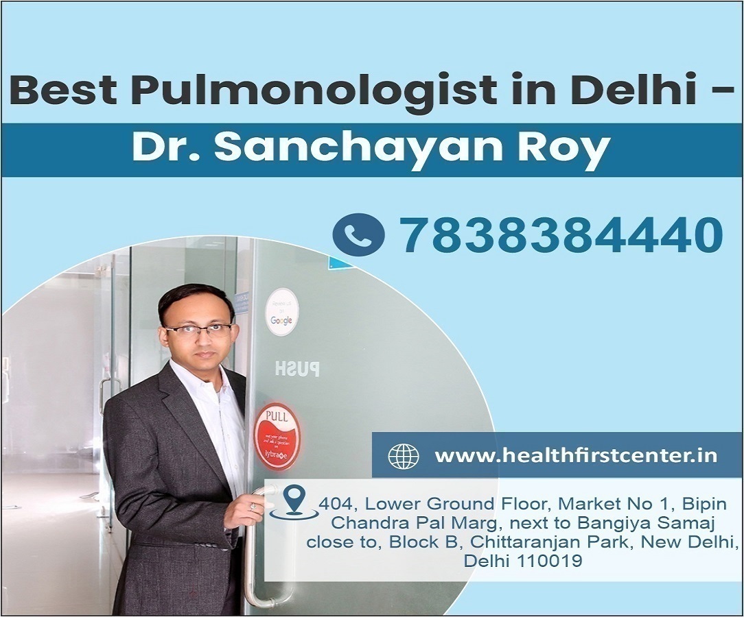 Choose Dr. Sanchayan Roy as a Best Pulmonologist in Delhi