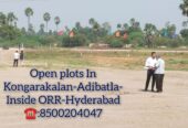 HMDA Approved Premium Open Plots for Sale 🌟 Kongarakalan – Adibatla (Behind Wonderla), Inside ORR, Hyderabad