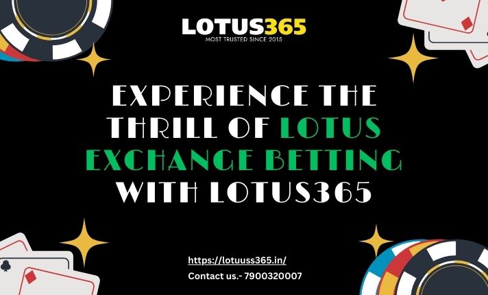 Experience the Thrill of Lotus Exchange Betting with Lotus365