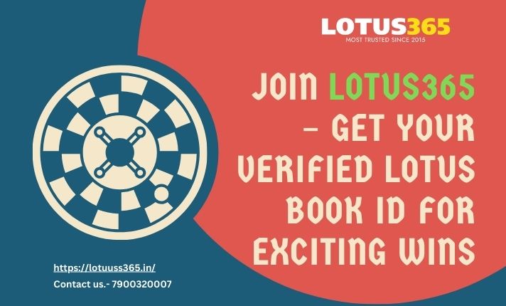 Join Lotus365 – Get Your Verified Lotus Book ID for Exciting Wins