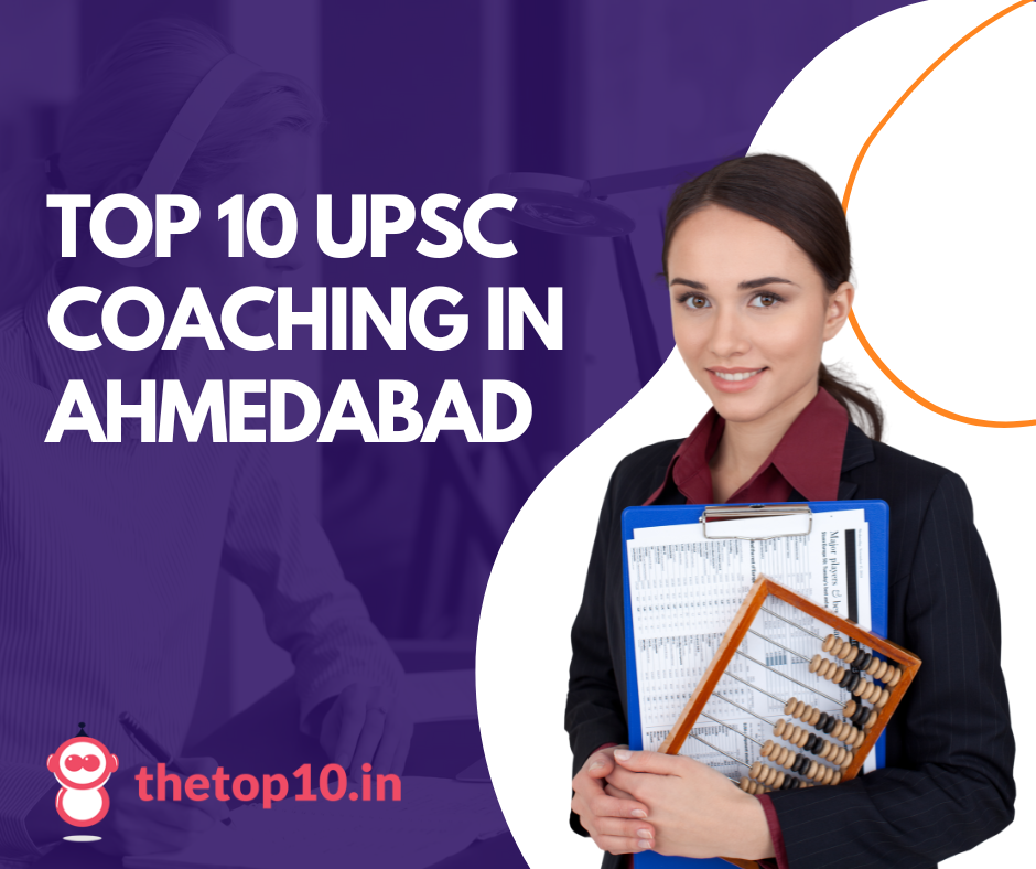 Top 10 UPSC Coaching in Ahmedabad