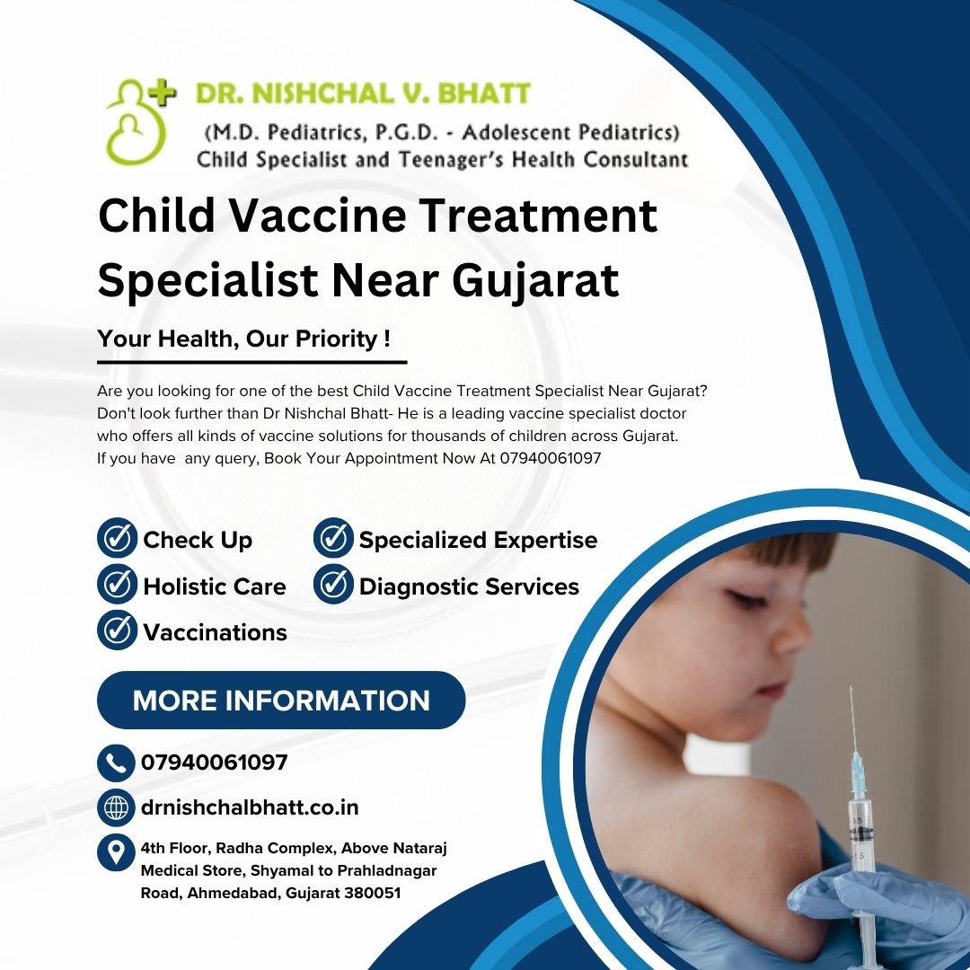 Child Vaccine Treatment Specialist Near Gujarat