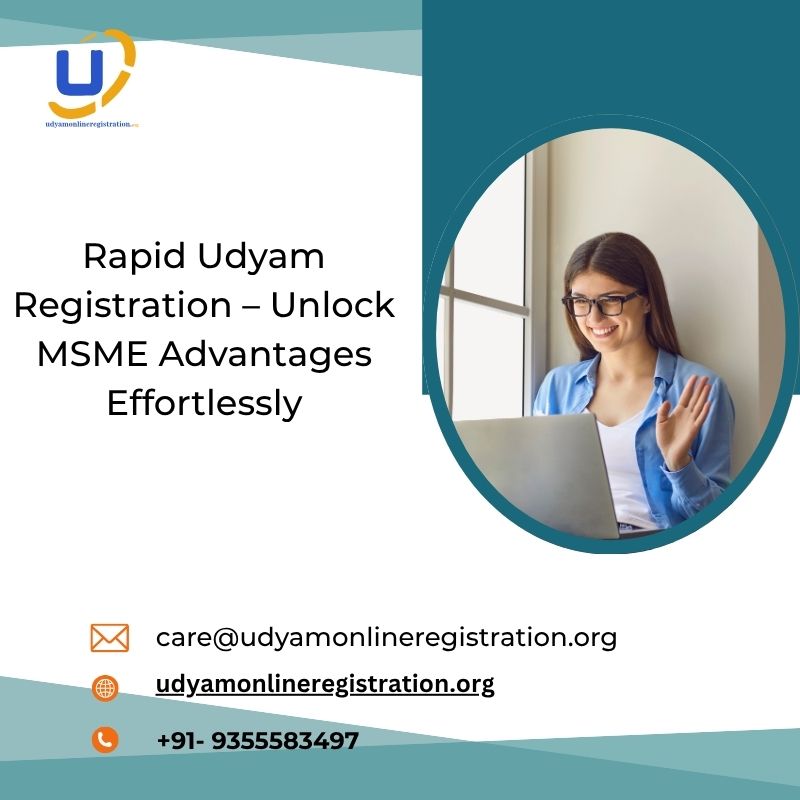 Rapid Udyam Registration – Unlock MSME Advantages Effortlessly
