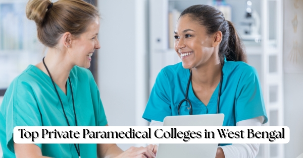 top private paramedical colleges in West Bengal