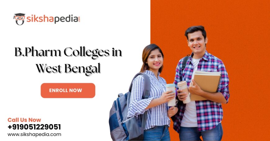 Affordable and Top-Ranked B.Pharm Colleges in West Bengal