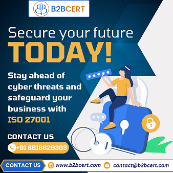 Secure Your Business with ISO 27001 Certification in Bangalore – Powered by B2BCERT