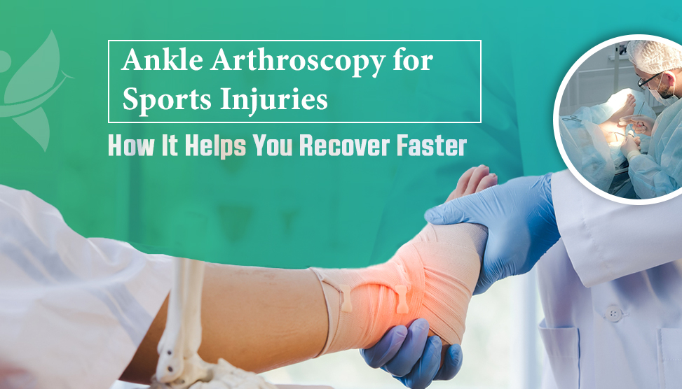 Ankle Arthroscopy for Sports Injuries