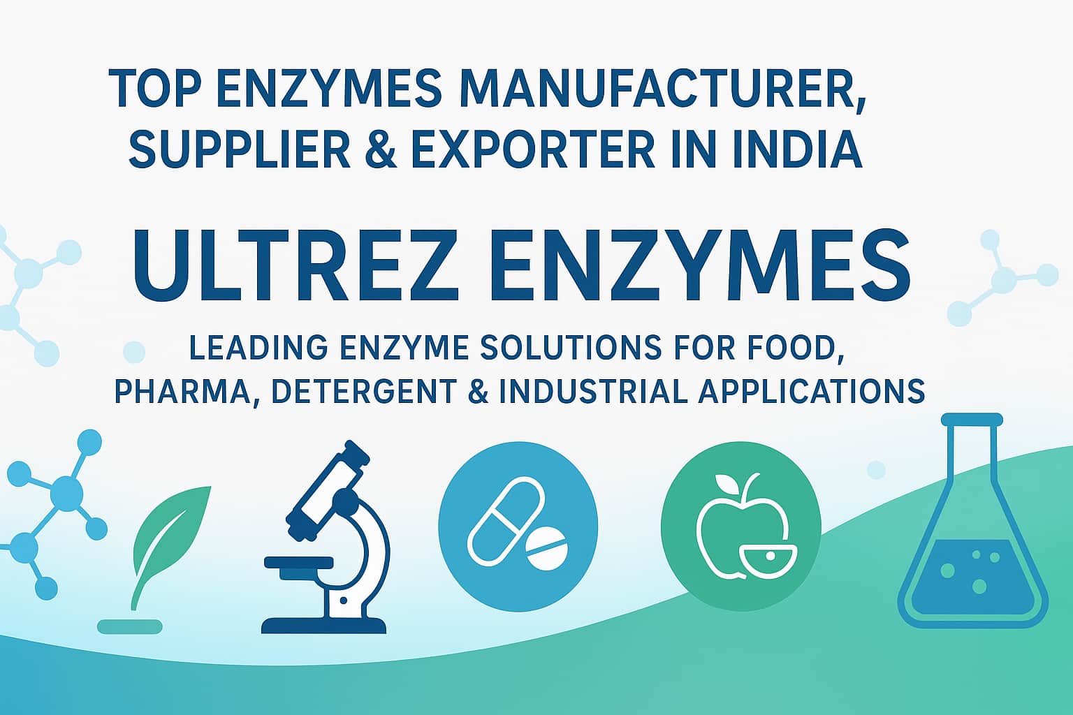 Innovative Enzyme Solutions for Every Industry – Ultreze Enzymes