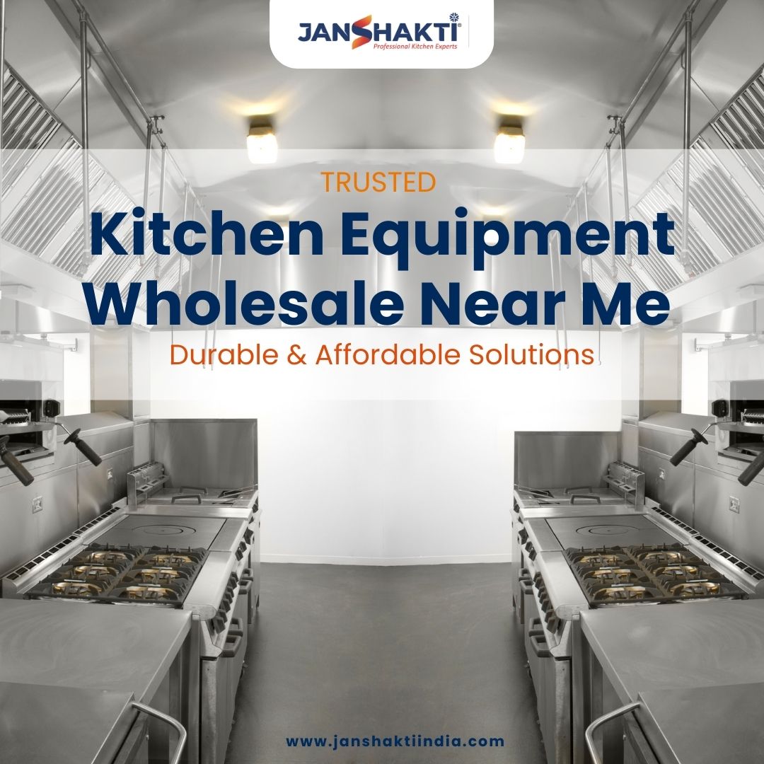 Trusted Kitchen Equipment Wholesale Near Me – Durable & Affordable Solutions