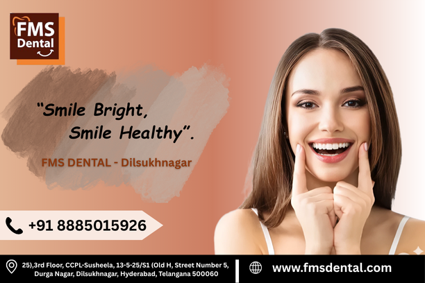 FMS Dental – Best Dental Clinic in Dilsukhnagar, Dental Implants, Smile makeover, Invisalign, Clear Aligners.