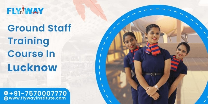 Ground Staff Training Course in Lucknow – Flyway Institute