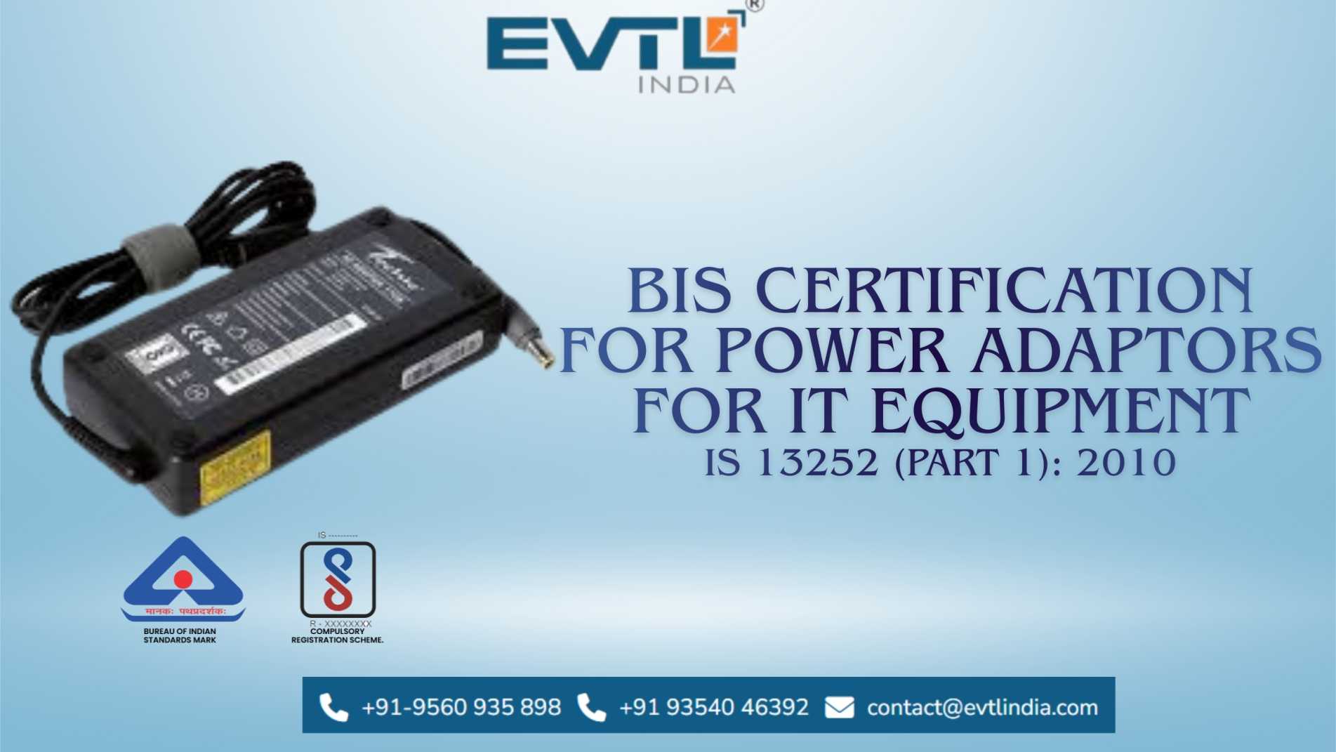 BIS Certification for Power Adaptors for IT Equipment – IS 13252 (Part 1): 2010