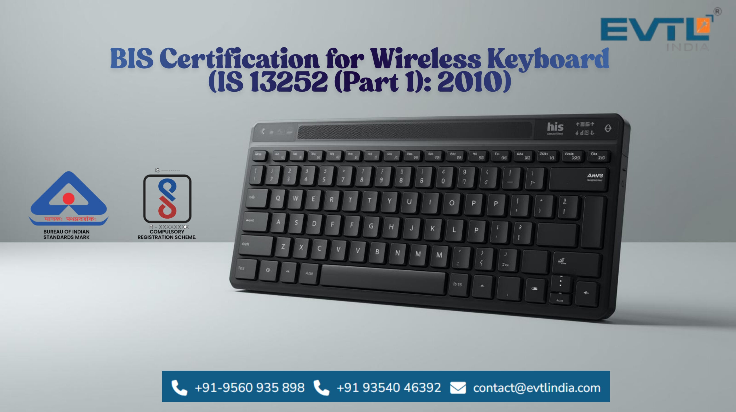 BIS Certification for Wireless Keyboard – IS 13252 (Part 1): 2010