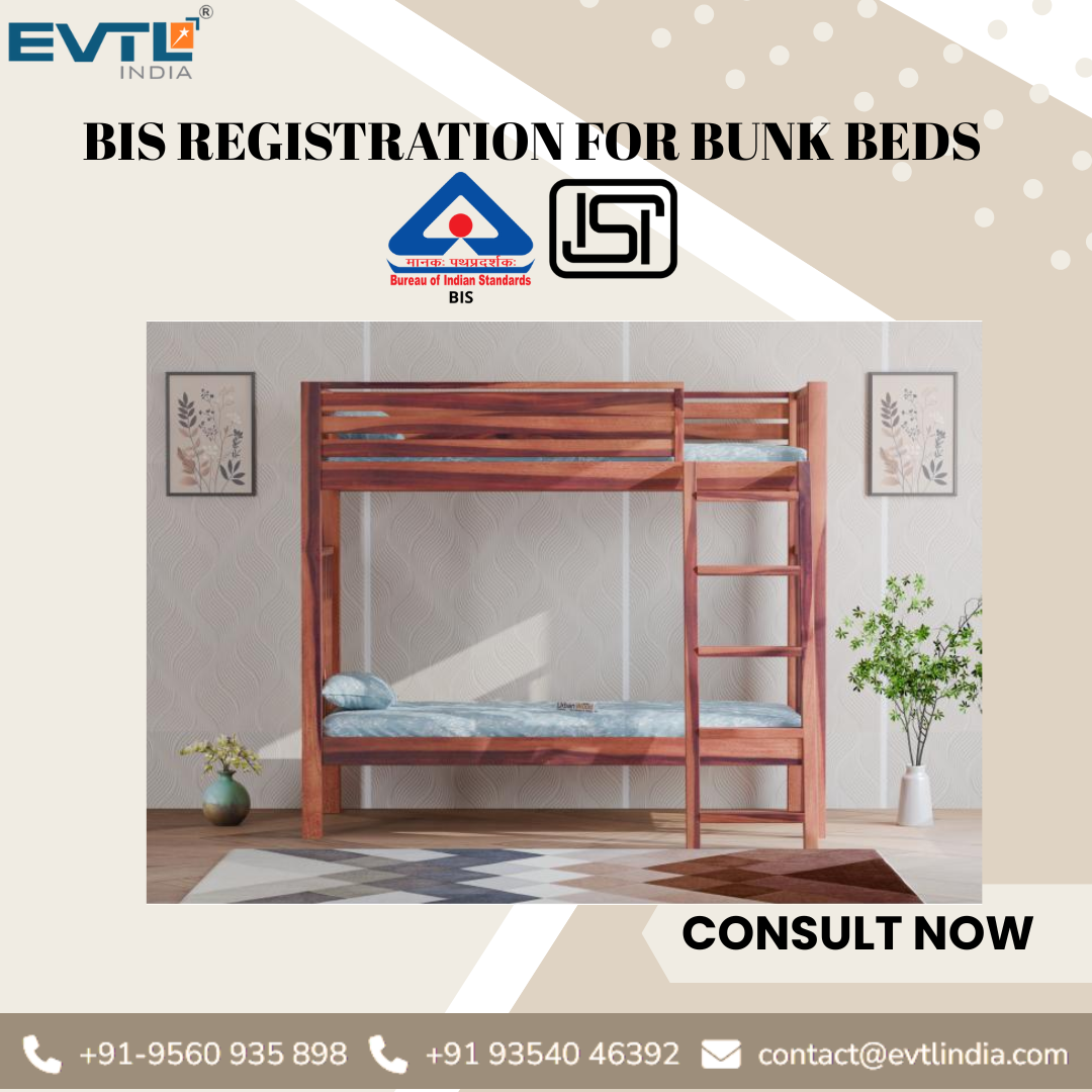 BIS Certification for Bunk Beds – Complete Consultancy Services