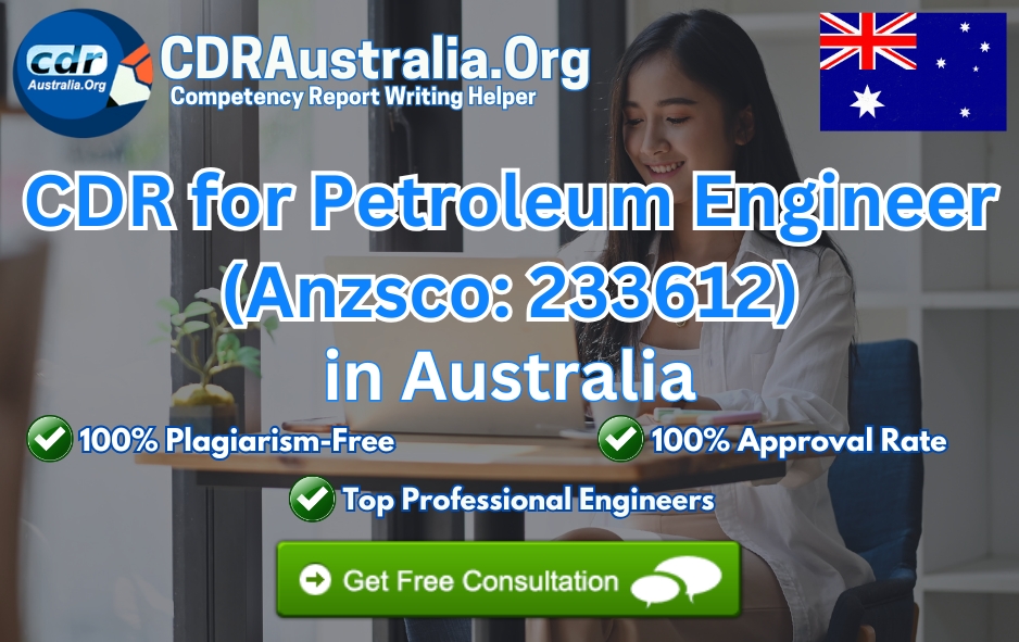 CDR For Petroleum Engineer (ANZSCO: 233612) – By CDRAustralia.Org