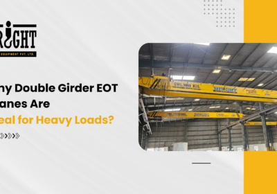 Why-Double-Girder-EOT-Cranes-Are-Ideal-for-Heavy-Loads